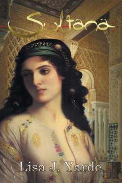 Sultana: A Novel of Moorish Spain Sultana: A Novel of Moorish Spain