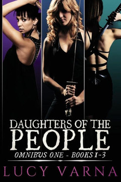 Daughters of the People Omnibus One: Books 1-3