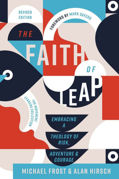 The Faith of Leap: Embracing a Theology of Risk, Adventure, and Courage (Revised Edition)