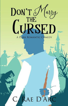 Don't Marry the Cursed: A Dark Romantic Comedy