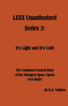 LEXX Unauthorized, Series 3: It's Light and It's Cold