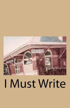 I Must Write I Must Write