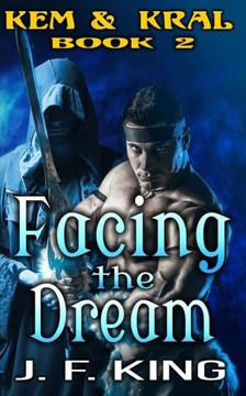 Facing the Dream: M/M Fantasy (Kem & Kral)