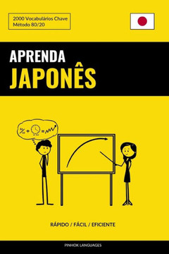 Aprenda Japonês - Rápido / Fácil / Eficiente: 2000 Vocabulários Chave (Portuguese Edition)