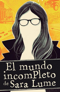 El Mundo Incompleto De Sara Lume (Spanish Edition)