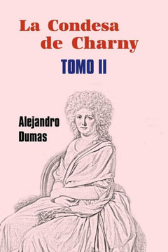 La Condesa De Charny (Tomo 2) (Spanish Edition)