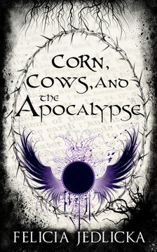 Corn, Cows, and the Apocalypse
