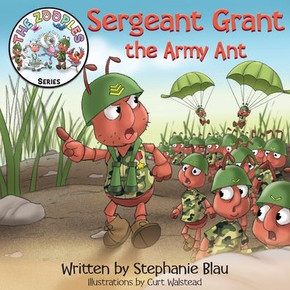 Sergeant Grant the Army Ant Sergeant Grant the Army Ant