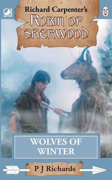 Wolves of Winter: from Richard Carpenter's Robin of Sherwood