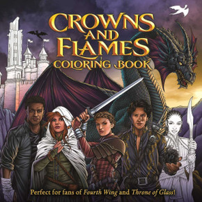 Crowns and Flames Coloring Book: Perfect for Fans of Fourth Wing & Throne of Glass