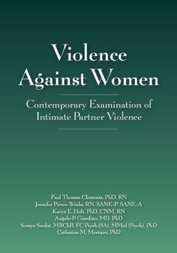 Violence Against Women: Contemporary Examination of Intimate Partner Violence Violence Against Women: Contemporary Examination of Intimate Partner Violence