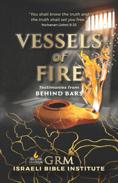 Vessels of Fire: Testimonies from Behind Bars