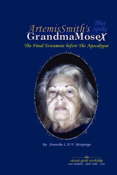 ArtemisSmith's GrandmaMoseX: The Final Testament before The Apocalypse