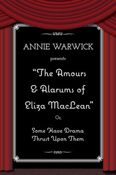 The Amours & Alarums of Eliza MacLean
