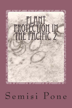 Plant Protection in the Pacific 2: Epidemiology studies...