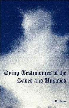 Dying Testimonies of the Saved and Unsaved