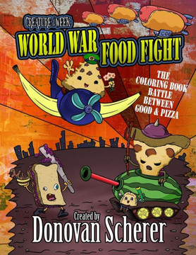 Creature of the Week: World War Food Fight