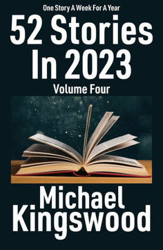 52 Stories In 2023: Volume Four