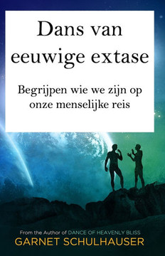 Dans van eeuwige extase: Begrijpen wie we zijn op onze menselijke reis