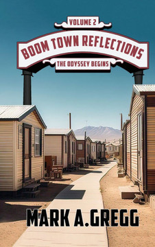 The Odyssey Begins (Boom Town Reflections Volume -2)