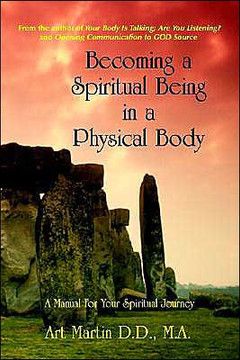 Becoming A Spiritual Being In A Physical Body