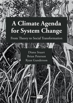A Climate Agenda for System Change: From Theory to Social Transformation