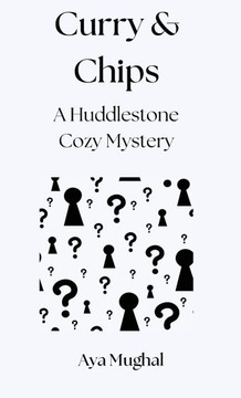 Curry & Chips: A Huddlestone Cozy Mystery