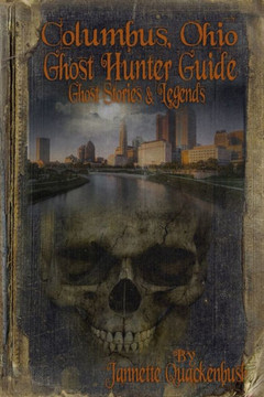 Columbus Ohio Ghost Hunter Guide