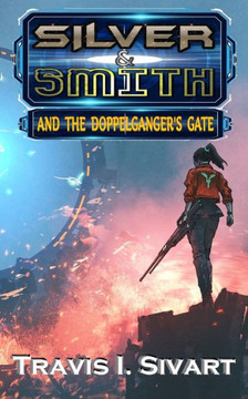 Silver & Smith and the Doppelganger's Gate Silver & Smith and the Doppelganger's Gate