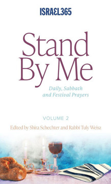 Stand By Me - Volume 2: Daily, Sabbath and Festival Prayers: Hebrew Prayers for All Believers, Vol. 1