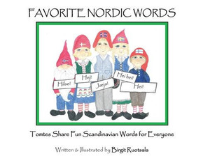 Favorite Nordic Words: Tomtes Share Fun Scandinavian Words for Everyone Favorite Nordic Words: Tomtes Share Fun Scandinavian Words for Everyone