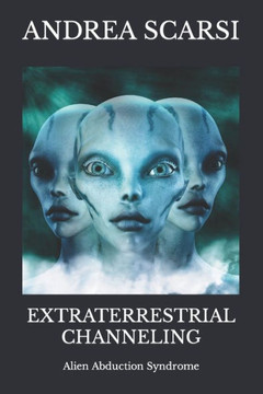 Extraterrestrial Channeling: Alien Abduction Syndrome (Meditation)