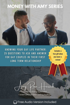Knowing Your Gay Life Partner: 25 Questions to Ask and Answer for Gay Couples in Their First Long Term Relationship