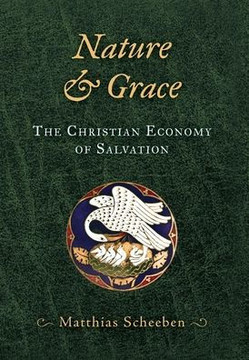 Nature & Grace: The Christian Economy of Salvation