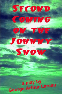 Second Coming On The Johnny Show: A Play