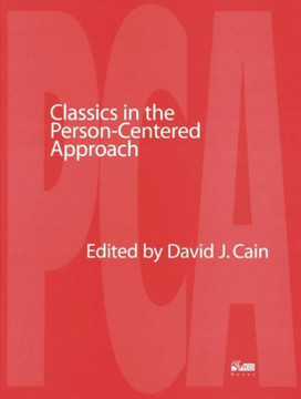 Classics in the Person-Centered Approach