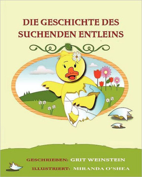 Die Geschichte des suchenden Entleins: Wer bin ich und wo geh??e ich hin?