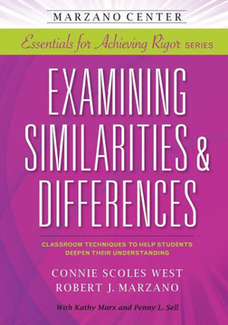 Examining Similarities & Differences: Classroom Techniques to Help Students Deepen Their Understanding