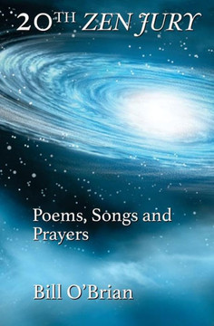 20th Zen Jury: Poems, Songs and Prayers