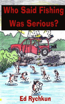 Who Said Fishing Was Serious?