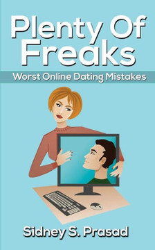 Plenty Of Freaks: Worst Online Dating Mistakes