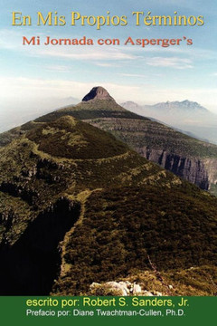 En Mis PropiosT??minos: Mi Jornada Con Asperger's = Overcoming Asperger's