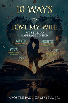 10 Ways to Love My WIfe: We Still Do Marriage Edition