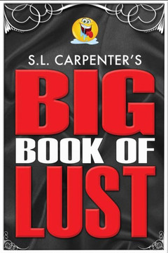 S.L. Carpenter'S Big Book Of Lust