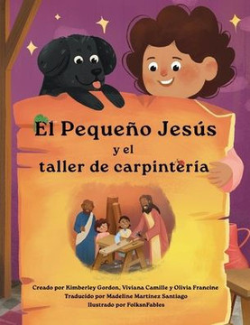 El Peque?? Jes?? y el taller de carpinter?? (Little Jesus and the Carpenter's Woodshop)