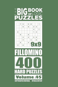 The Big Book Of Logic Puzzles - Fillomino 400 Hard (Volume 45)
