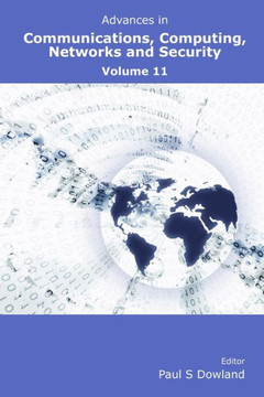 Advances in Communications, Computing, Networks and Security Volume 11 Advances in Communications, Computing, Networks and Security Volume 11