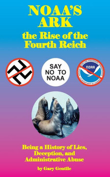 Noaa's Ark: The Rise of the Fourth Reich