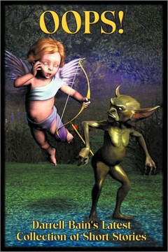 OOPS! Darrell Bain's Latest Collection of Stories
