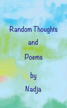 Random Thoughts and Poems